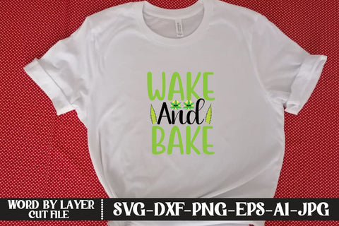 Wake And Bake SVG CUT FILE SVG MStudio 