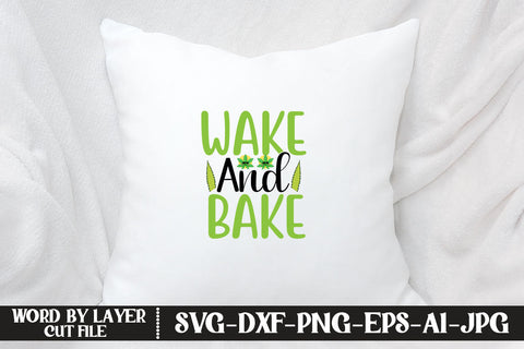 Wake And Bake SVG CUT FILE SVG MStudio 