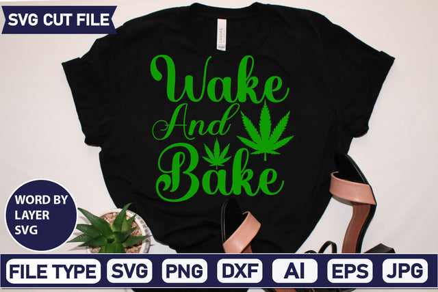 Wake And Bake Svg Cut File,SVGs,quotes-and-sayings,food-drink,mini-bundles,print-cut,on-sale, SVG DesignPlante 503 