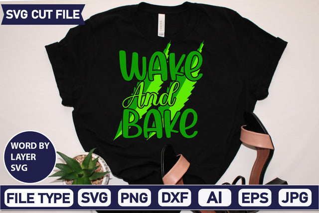 Wake And Bake Svg Cut File,SVGs,quotes-and-sayings,food-drink,mini-bundles,print-cut,on-sale, SVG DesignPlante 503 