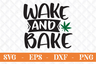 Wake and bake svg, weed svg ,cut file SVG Svgcraft 