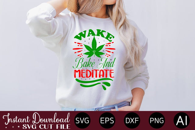 Wake Bake And Meditate SVG SVG designmaster24 