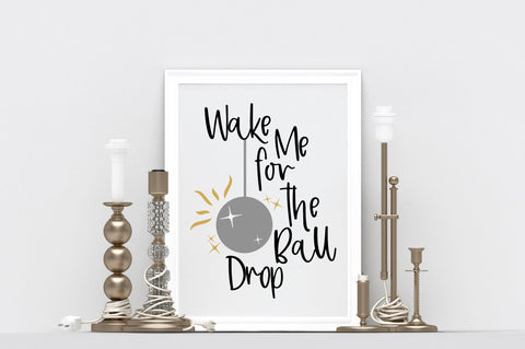 Wake Me for the Ball Drop SVG Cut File SVG Old Market 