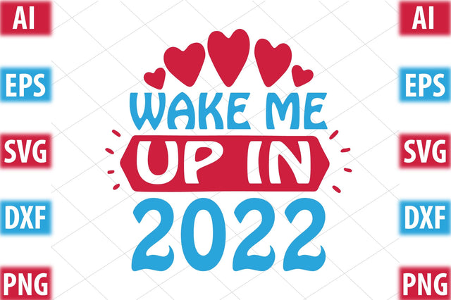 wake me up in 2022 SVG SVGista 