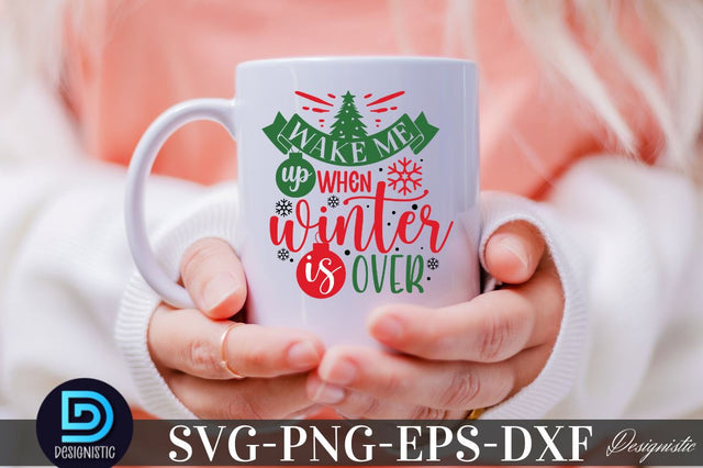 wake me up when winter is over, Christmas SVG SVG DESIGNISTIC 