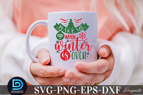 wake me up when winter is over, Christmas SVG SVG DESIGNISTIC 