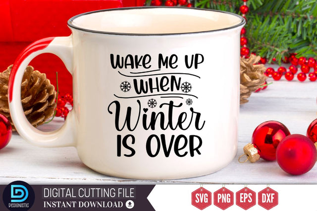 Wake me up when winter is over SVG SVG DESIGNISTIC 