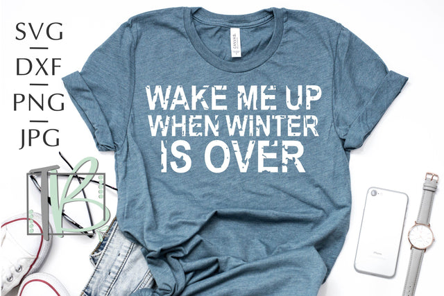 Wake Me Up When Winter Is Over SVG, Winter SVG, Christmas Cut File SVG TB Designs 
