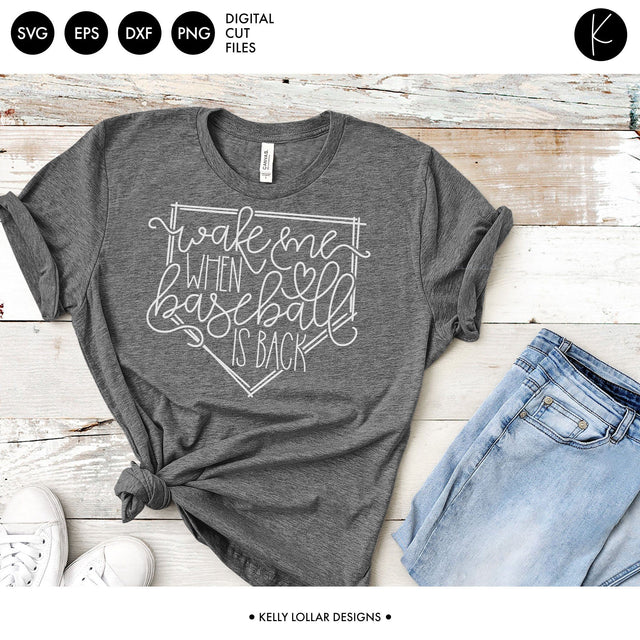 Wake Me When Baseball Is Back SVG Kelly Lollar Designs 