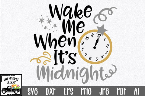 Wake Me When It's Midnight SVG Cut File SVG Old Market 