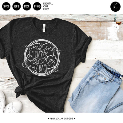 Wake Me When Soccer Is Back SVG Kelly Lollar Designs 