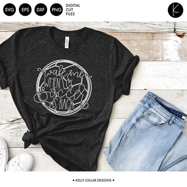 Wake Me When Soccer Is Back SVG Kelly Lollar Designs 