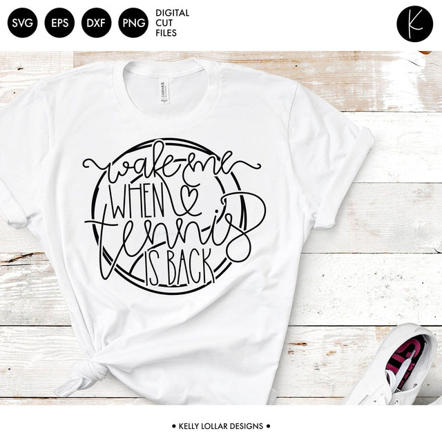 Wake Me When Tennis Is Back SVG Kelly Lollar Designs 
