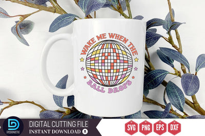 Wake me when the ball drops SVG SVG DESIGNISTIC 
