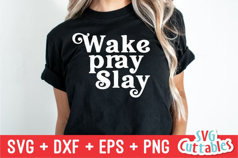 Wake Pray Slay svg - Christian svg - Quote - svg - dxf - eps - png - Faith - Silhouette - Cricut - Digital Cut File SVG Svg Cuttables 