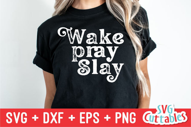Wake Pray Slay svg - Christian svg - Quote - svg - dxf - eps - png - Faith - Silhouette - Cricut - Digital Cut File SVG Svg Cuttables 
