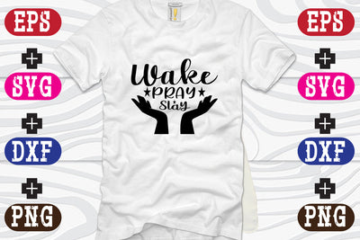 Wake Pray Slay SVG Nurstore 