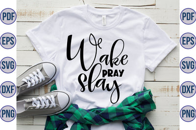 Wake Pray Slay svg SVG orpitasn 