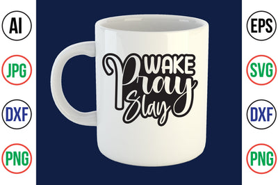Wake Pray Slay svg SVG orpitasn 