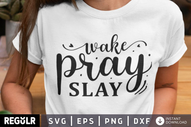 Wake pray slay SVG SVG Regulrcrative 