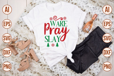 Wake, Pray, Slay svg SVG shah alam 