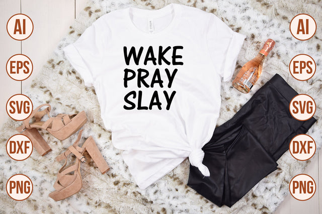 Wake Pray Slay svg SVG shah alam 