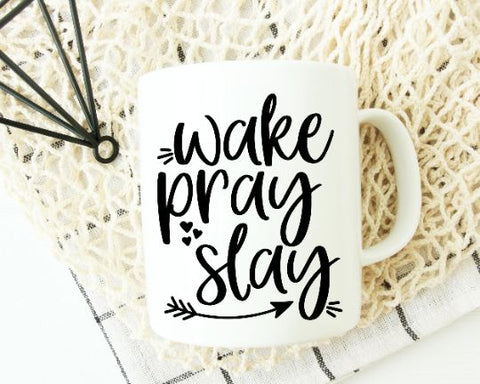 Wake Pray Slay SVG SVG She Shed Craft Store 