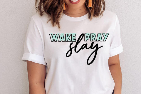 Wake Pray Slay SVG SVG So Fontsy Design Shop 