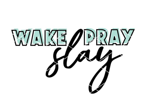 Wake Pray Slay SVG SVG So Fontsy Design Shop 