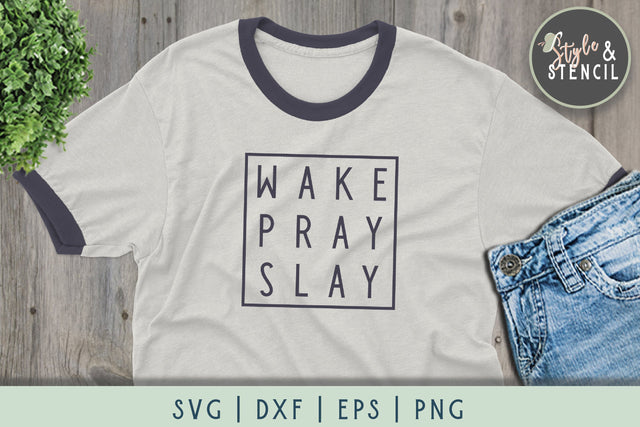 Wake Pray Slay SVG SVG Style and Stencil 