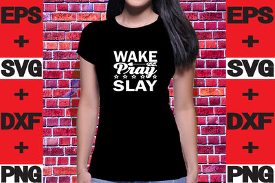 Wake Pray Slay SVG svgteam 