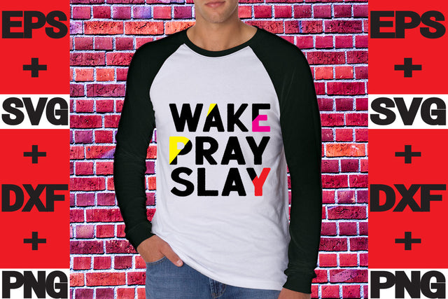 Wake Pray Slay SVG svgteam 