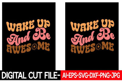 Wake Up and Be Awesome Retro Inspirational Design SVG Blessedprint 