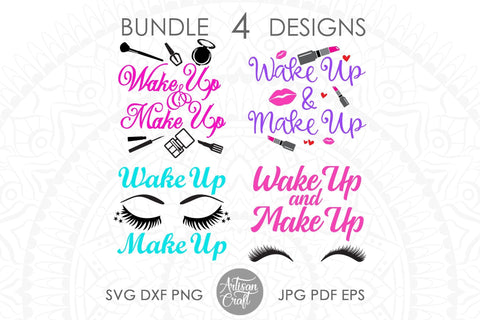 Wake up and make up, sublimation designs, cut file, PNG files SVG Artisan Craft SVG 