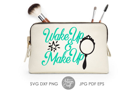 Wake up and makeup SVG, sublimation designs, makeup quotes SVG Artisan Craft SVG 
