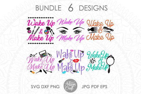 Wake up and makeup SVG, sublimation designs, makeup quotes SVG Artisan Craft SVG 