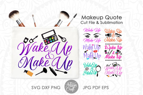 Wake up and makeup SVG, sublimation designs, makeup quotes SVG Artisan Craft SVG 