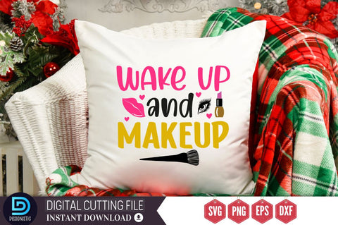 Wake up and makeup SVG SVG DESIGNISTIC 