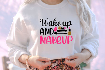 Wake up and makeup SVG, Wake up and makeup SVG DESIGNISTIC 