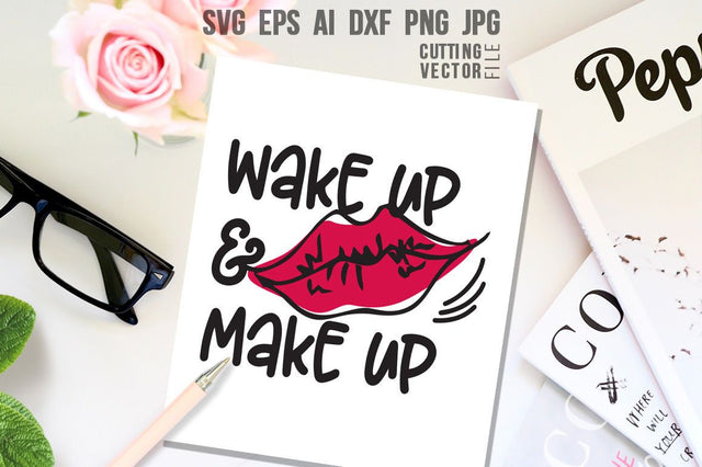 Wake up & make up SVG SVG VectorSVGdesign 