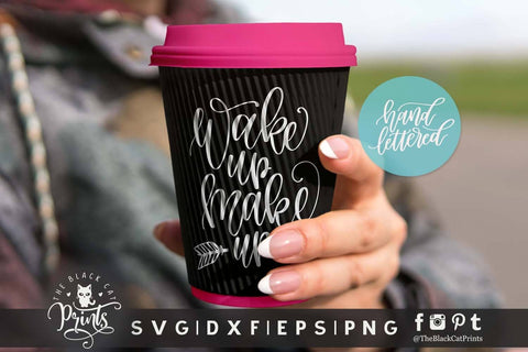 Wake up Makeup | Hand lettered cut file SVG TheBlackCatPrints 