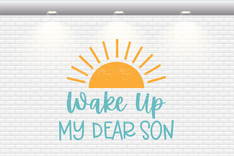 Wake Up My Dear Son - SVG, PNG, DXF, EPS SVG Elsie Loves Design 