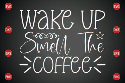 Wake Up Smell the Coffee SVG CraftlabSvg29 
