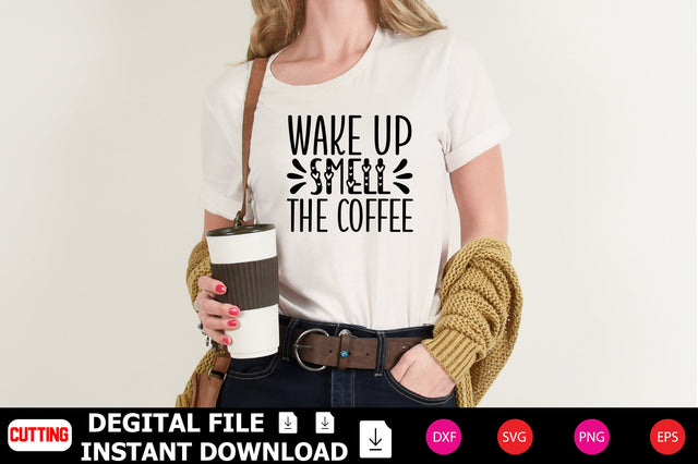 Wake Up Smell The Coffee SVG Shahin alam 