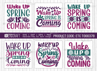 Wake Up Spring Is Coming SVG Bundle, Celebrate Spring Svg, Welcome Spring Svg, Spring Svg, Hello Spring Svg, Spring Blooms Svg, Spring Quote Design, ETC T00378 SVG ETC Craft 