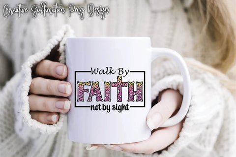 Walk By Faith Not By Sight Sublimation Creativeart88 