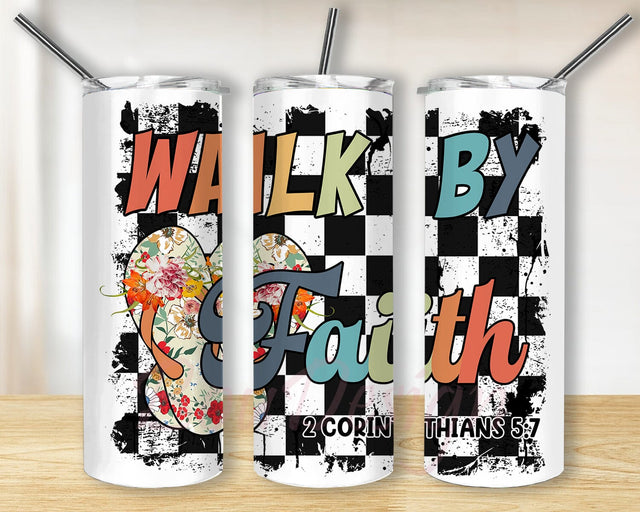 WALK BY FAITH Religion png, Faith Sublimation, Bible Verse Tumbler Sublimation Design, Faith Tumbler 20oz Skinny Tumbler Sublimation BouDesign 