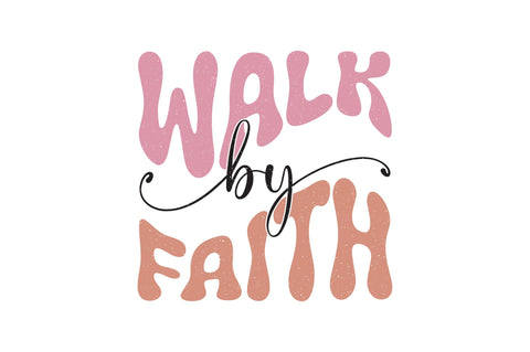 Walk By Faith Sublimation Creativeart88 