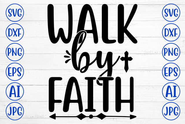Walk By Faith SVG Cut File SVG Syaman 