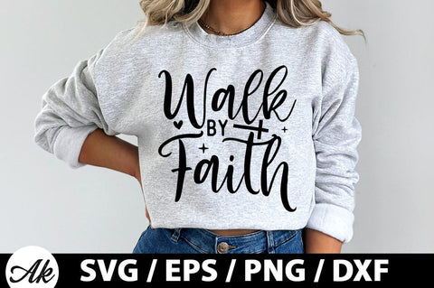 Walk by faith SVG SVG akazaddesign 